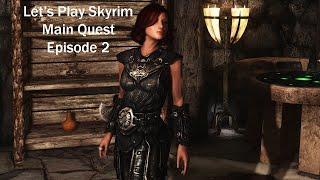 Let's Play Skyrim: Main Quest Episode 2