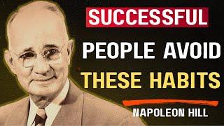 "Stop These 9 Habits and Unlock Your True Potential" - Napoleon Hill Motivation