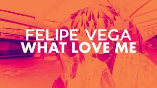 Felipe Vega Presents: Pipe  - What Love Me (Official Music Video)