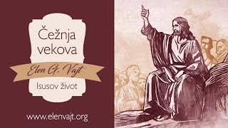 10. Glas u pustinji - "Čežnja vekova - Isusov život", Elen Vajt (audio knjiga)