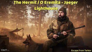 Fiz a The Hermit / O Eremita - Jaeger - Escape From Tarkov