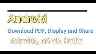 Android | Kotlin Download PDF using Retrofit and Display on PDF Viewer and Share on email | MVVM