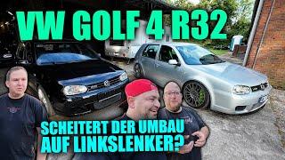 Schwieriger als gedacht! - Scheitert der Umbau auf Linkslenker? - VW Golf 4 R32 Japan Import