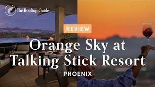 Orange Sky at Talking Stick Resort - Review