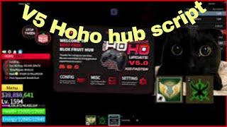 hoho hub v5 || bloxfruit || instant farm|| west dragon fruit||  auto fast bounty|| money dupe ||