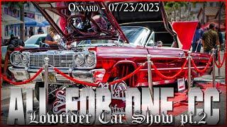 All For One CC Oxnard Lowrider Car Show pt.2 07/23/2023 Alaniz Beatz