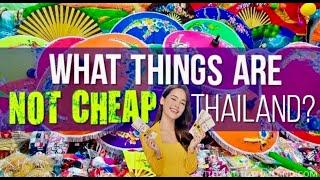 Thailand is NOT as Cheap as you think!