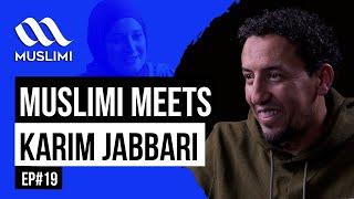 Muslimi Meets: Karim Jabbari Ep 19