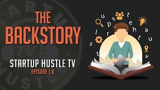 Startup Hustle TV, The Backstory