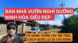 BÁN NHÀ VƯỜN NINH PHỤNG NINH HÒA. CÓ SẴNG VƯỜN CÂY ĂN TRÁI. GẦN QL26 | TRẦN ANH THI BĐS.