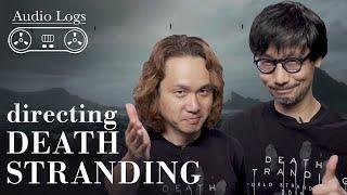 Hideo Kojima And Yoji Shinkawa Break Down A Key Death Stranding Scene | Audio Logs