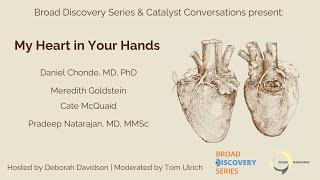 Broad Discovery Series & Catalyst Conversations present: My Heart in Your Hands