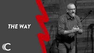 The Way | DNA | Dennis Ray | Connection Christian Church