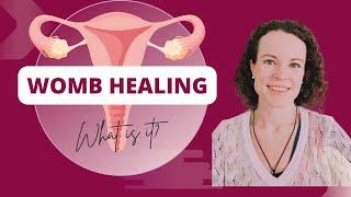 Womb Healing What is it?