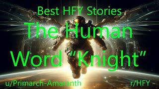 Best HFY Stories: The Human Word “Knight”