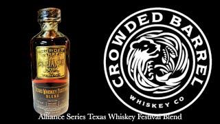 Crowded Barrel Whiskey Co. - Alliance Series Texas Whiskey Festival Blend