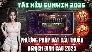 Game Bài Sunwin | Top Cách Soi Cầu Sunwin - Tài Xỉu Sunwin | Bắt Cầu Thuận Nghịch Đỉnh Cao Năm 2025