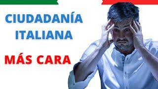 CIUDADANÍA ITALIANA MÁS CARA EN 2025