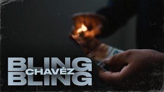 CHAVÉZ  - BLING BLING (prod. by GEORGE KUSH)