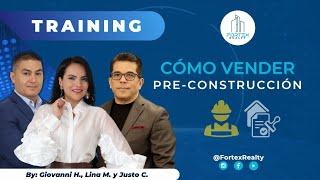 Cómo vender Preconstrucciones ó Nuevas Construcciones en la Florida - Lina Monroy - Fortex Realty