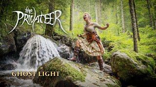 THE PRIVATEER - Ghost Light (Official Music Video)