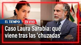 Caso Laura Sarabia: qué viene después de las ‘chuzadas’ | El Tiempo