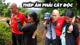 THÉP VÔ TÌNH ĂN PHẢI CÂY THUỐC Đ.Ộ.C TRÊN RỪNG , SỰ CỐ KHÔNG NGỜ TỚI