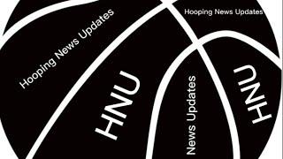The Hooping News Updates show episode 6
