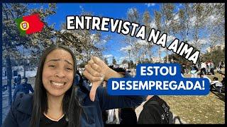 ENTREVISTA NA AIMA ART. 88 | Desempregada | LEIRIA - LISBOA