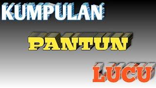 KUMPULAN PANTUN LUCU // PANTUN JENAKA