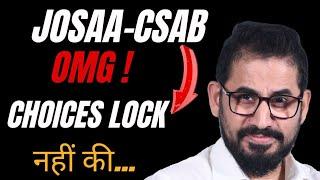  OMG  CHOICES Lock नही हो पाई  JoSAA - CSAB Counseling  #josaa #csab #jee #neet