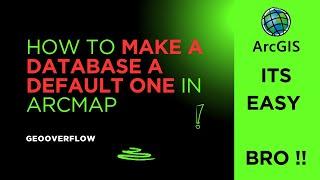 How to make any geodatabase a default database in ArcMap