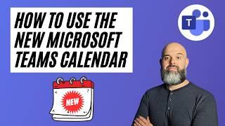 How to Use the New Microsoft Teams Calendar | 2025