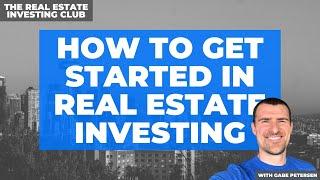 How to Get Started in Real Estate Investing | The Real Estate Investing Club Vlog #6