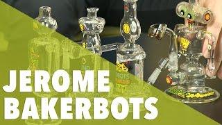 Jerome Bakerbots by JBD  //  420 Science Club