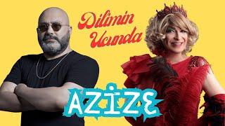 DİLİMİN UCUNDA - Azize #28 #azize @azizeshow