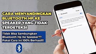 Cara Menyandingkan Bluetooth Hp ke Speaker Yang Tidak Terdeteksi