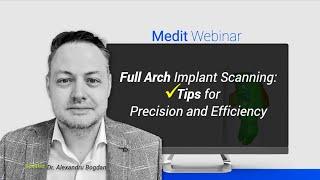 [Full ver.] Full Arch Implant Scanning : Tips for Precision and Efficiency