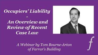 Occupiers' Liability: Overview and Review of Relevant Case Law - A Webinar by Farrar's Building