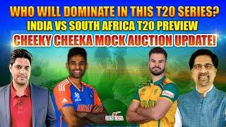 Who will Dominate in this T20 Series? | IND vs SA T20 Preview | Cheeky Cheeka Mock Auction Update!