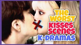 THE WORST KISSES SCENES KDRAMAS