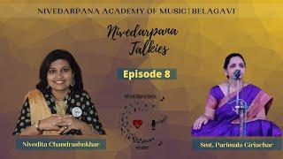 Nivedarpana Talkies | Ep 08 | Smt. Parimala Giriachar - ನಿವೇದಾರ್ಪಣ ಟಾಕೀಸ್