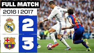 Real Madrid vs FC Barcelona (2-3) 2016/2017 PARTIDO COMPLETO