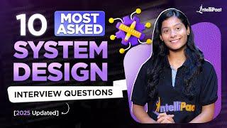 System Design Interview Questions 2025 | System Design Interview Questions & Answers | Intellipaat