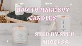 How To Make Soy Candles // My Step By Step Process