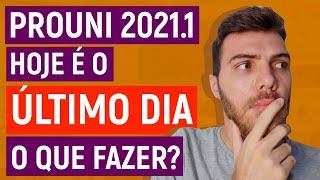 ÚLTIMO DIA DE PROUNI 2021.1: E agora, o que fazer? [Prouni 2021]