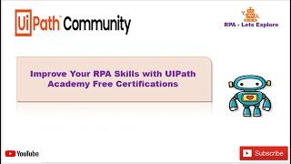 Free RPA Certifications with UiPath Academy Complete Guide