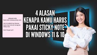 4 Alasan Kenapa Kamu HARUS Gunakan Sticky Note di Windows 11 dan 10