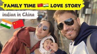 FAMILY TIME || INDIAN IN CHINA || LOVE STORY || FAMILY VLOGS | 2024 