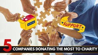 Top 10 Companies Donating the Most to Charity